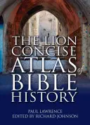 Stručný atlas biblických dejín - The Lion Concise Atlas of Bible History