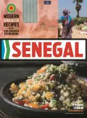Senegal: Moderné senegalské recepty od prameňa po misku - Senegal: Modern Senegalese Recipes from the Source to the Bowl