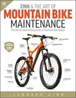 Zinn a umenie údržby horských bicyklov: Zinner: Umenie opravovať horské bicykle: najpredávanejší sprievodca opravami horských bicyklov na svete - Zinn & the Art of Mountain Bike Maintenance: The World's Best-Selling Guide to Mountain Bike Repair
