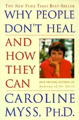Prečo sa ľudia neuzdravujú a ako sa môžu - Why People Don't Heal and How They Can