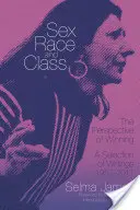 Sex, rasa a trieda - perspektíva víťazstva: Výber textov z rokov 1952 - 2011 - Sex, Race, and Class--The Perspective of Winning: A Selection of Writings, 1952-2011