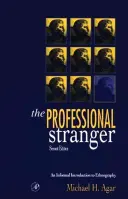 Profesionálny cudzinec: Neformálny úvod do etnografie - The Professional Stranger: An Informal Introduction to Ethnography