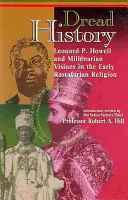Strašidelná história: Howell a milenárske vízie v ranom rastafariánskom náboženstve - Dread History: Leonard P. Howell and Millenarian Visions in the Early Rastafarian Religion