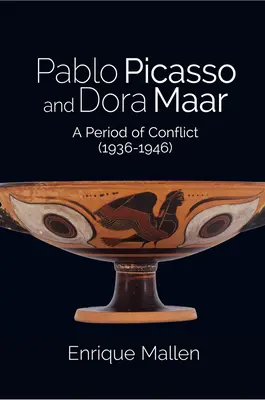 Pablo Picasso a Dora Maarová: Obdobie konfliktu - Pablo Picasso and Dora Maar: A Period of Conflict