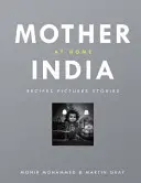 Matka India doma: Recepty Obrázky Príbehy - Mother India at Home: Recipes Pictures Stories
