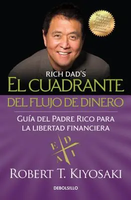 El Cuadrante del Flujo de Dinero / Kvadrant peňažných tokov bohatého otca - El Cuadrante del Flujo de Dinero / Rich Dad's Cashflow Quadrant