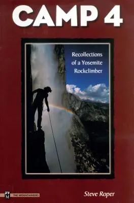 Tábor 4: Spomienky yosemitského horolezca - Camp 4: Recollections of a Yosemite Rockclimber