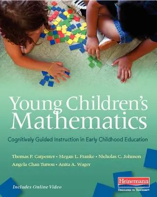Matematika pre malé deti: Kognitívne riadená výučba v predškolskom vzdelávaní - Young Children's Mathematics: Cognitively Guided Instruction in Early Childhood Education