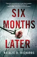O šesť mesiacov neskôr - Six Months Later