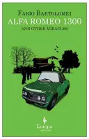 Alfa Romeo 1300 a iné zázraky - Alfa Romeo 1300 and Other Miracles