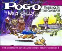 Pogo kompletné syndikované komiksy: Diel 3: Dôkazy o opaku - Pogo the Complete Syndicated Comic Strips: Volume 3: Evidence to the Contrary