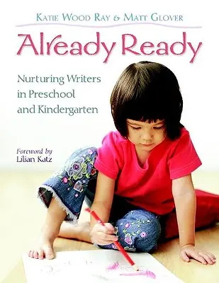 Už sme pripravení: Vychovávať spisovateľov v predškolskom veku a v materskej škole - Already Ready: Nurturing Writers in Preschool and Kindergarten