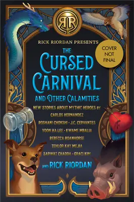 Prekliaty karneval a iné pohromy: Nové príbehy o mýtických hrdinoch - The Cursed Carnival and Other Calamities: New Stories about Mythic Heroes