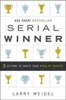 Seriálový víťaz: 5 krokov na vytvorenie svojho cyklu úspechu - Serial Winner: 5 Actions to Create Your Cycle of Success