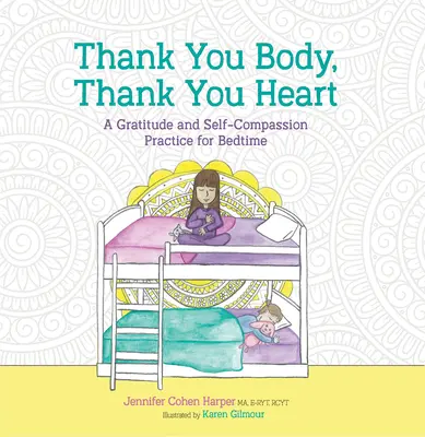 Ďakujem ti telo, ďakujem ti srdce: Vďačnosť a súcit so sebou samým pred spaním - Thank You Body, Thank You Heart: A Gratitude and Self-Compassion Practice for Bedtime