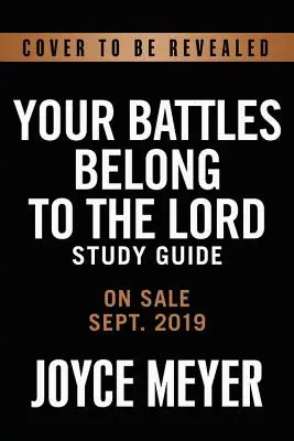 Vaše bitky patria Pánovi: Poznaj svojho nepriateľa a buď viac ako víťaz - Your Battles Belong to the Lord: Know Your Enemy and Be More Than a Conqueror