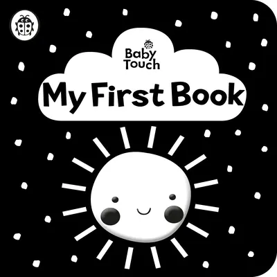 Detský dotyk: Moja prvá kniha: čiernobiela látková kniha - Baby Touch: My First Book: a black-and-white cloth book