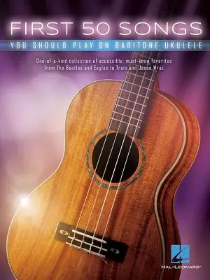 Prvých 50 piesní, ktoré by ste mali hrať na barytónovom ukulele - First 50 Songs You Should Play on Baritone Ukulele