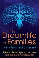 Vysnívaný život rodín: Psychospirituálne prepojenie - The Dreamlife of Families: The Psychospiritual Connection