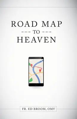 Plán cesty do neba: Katolícky plán života - Roadmap to Heaven: A Catholic Plan of Life