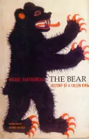 Medveď: História padlého kráľa - The Bear: History of a Fallen King