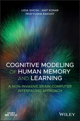 Kognitívne modelovanie ľudskej pamäti a učenia: Neinvazívny prístup k prepojeniu mozgu s počítačom - Cognitive Modeling of Human Memory and Learning: A Non-Invasive Brain-Computer Interfacing Approach