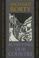 Dosiahnuť našu krajinu: Ľavicové myslenie v Amerike dvadsiateho storočia - Achieving Our Country: Leftist Thought in Twentieth-Century America