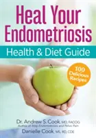 Zdravotný a diétny program pri endometrióze: Získajte späť svoj život - The Endometriosis Health and Diet Program: Get Your Life Back