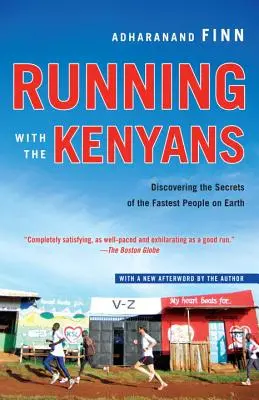 Behanie s Keňanmi: Objavovanie tajomstiev najrýchlejších ľudí na svete - Running with the Kenyans: Discovering the Secrets of the Fastest People on Earth