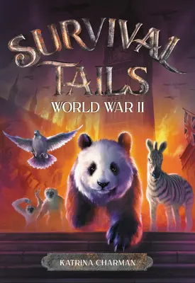 Chvosty prežitia: Druhá svetová vojna - Survival Tails: World War II