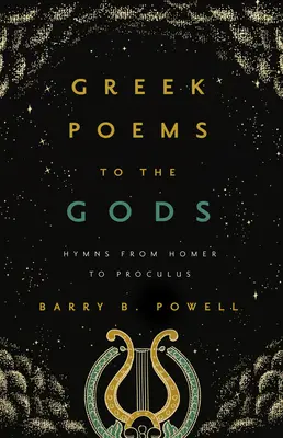 Grécke básne bohom: Hymny od Homéra po Prokla - Greek Poems to the Gods: Hymns from Homer to Proclus