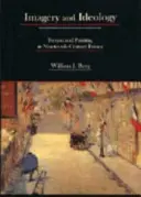 Obrazotvornosť a ideológia: Fikcia a maľba vo Francúzsku devätnásteho storočia - Imagery and Ideology: Fiction and Painting in Nineteenth-Century France
