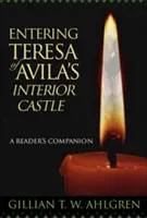Vstup do vnútorného hradu Terézie z Avily: Vydanie knihy: Zámok svätej Alžbety: Sprievodca čitateľa - Entering Teresa of Avila's Interior Castle: A Reader's Companion