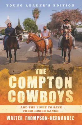 Compton Cowboys: A boj o záchranu ich konského ranča - The Compton Cowboys: And the Fight to Save Their Horse Ranch