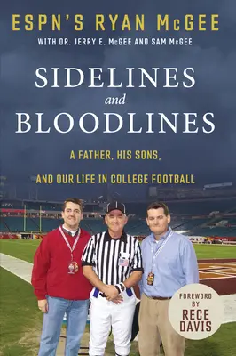 Vedľajšie a krvavé línie: Otec, jeho synovia a náš život v univerzitnom futbale - Sidelines and Bloodlines: A Father, His Sons, and Our Life in College Football