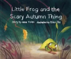 Malá žabka a strašidelná jesenná vec - Little Frog and the Scary Autumn Thing