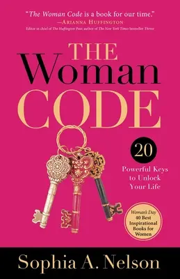 Kód ženy: 20 mocných kľúčov na odomknutie vášho života - The Woman Code: 20 Powerful Keys to Unlock Your Life