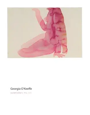 Georgia O'Keeffe: Akvarely - Georgia O'Keeffe: Watercolors