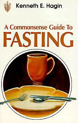 Rozumný sprievodca pôstom - Commonsense Guide to Fasting