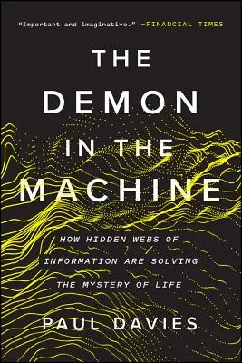 Démon v stroji: Ako skryté informačné siete riešia záhadu života - The Demon in the Machine: How Hidden Webs of Information Are Solving the Mystery of Life