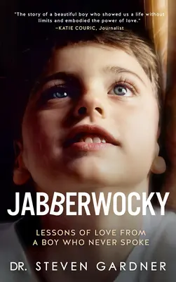 Jabberwocky: Chlapec, ktorý nikdy neprehovoril: lekcie lásky - Jabberwocky: Lessons of Love from a Boy Who Never Spoke