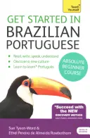 Začnite s brazílskou portugalčinou Kurz pre úplných začiatočníkov: Základný úvod do čítania, písania, hovorenia a porozumenia novému jazyku - Get Started in Brazilian Portuguese Absolute Beginner Course: The Essential Introduction to Reading, Writing, Speaking and Understanding a New Languag