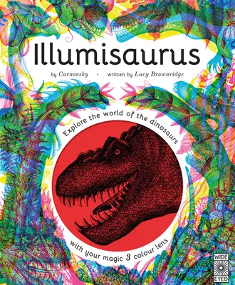 Illumisaurus: Illurus: Preskúmajte svet dinosaurov s vašou čarovnou trojfarebnou šošovkou - Illumisaurus: Explore the World of Dinosaurs with Your Magic Three Color Lens