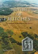 Kmeň čarodejníc: Náboženstvo kmeňov Dobunni a Hwicce - The Tribe of Witches: The Religion of the Dobunni and Hwicce
