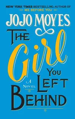 Dievča, ktoré si nechal za sebou - The Girl You Left Behind