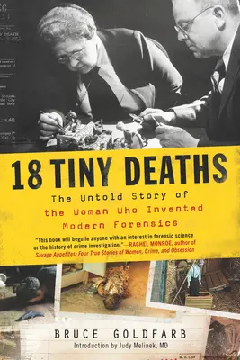18 drobných úmrtí: Nevypovedaný príbeh ženy, ktorá vynašla modernú forenznú medicínu - 18 Tiny Deaths: The Untold Story of the Woman Who Invented Modern Forensics