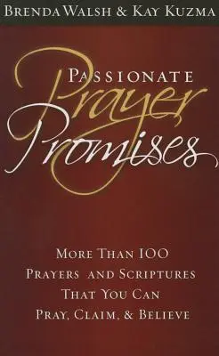Vášnivé modlitebné sľuby - Passionate Prayer Promises