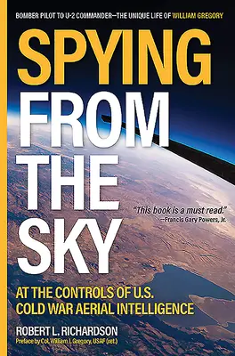 Špehovanie z oblohy: Pri riadení leteckej spravodajskej služby počas studenej vojny - Spying from the Sky: At the Controls of Us Cold War Aerial Intelligence