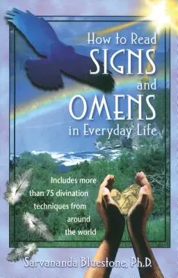Ako čítať znamenia a veštby v každodennom živote - How to Read Signs and Omens in Everyday Life