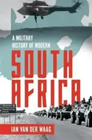 Vojenské dejiny modernej Južnej Afriky - A Military History of Modern South Africa